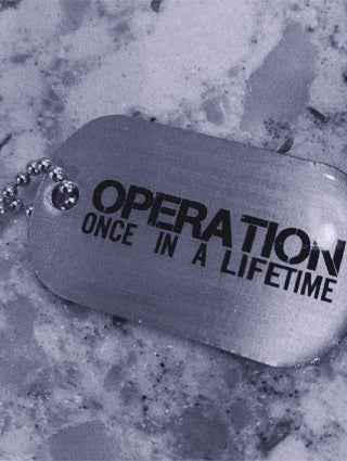 Operation Once in a Lifetime